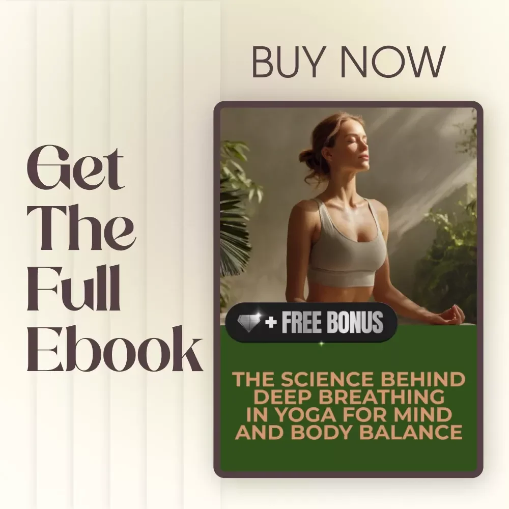 The Science Behind Deep Breathing in Yoga for Mind and Body Balance | Yoga Breathing Guide eBook for Relaxation, Focus & Mind-Body Wellness