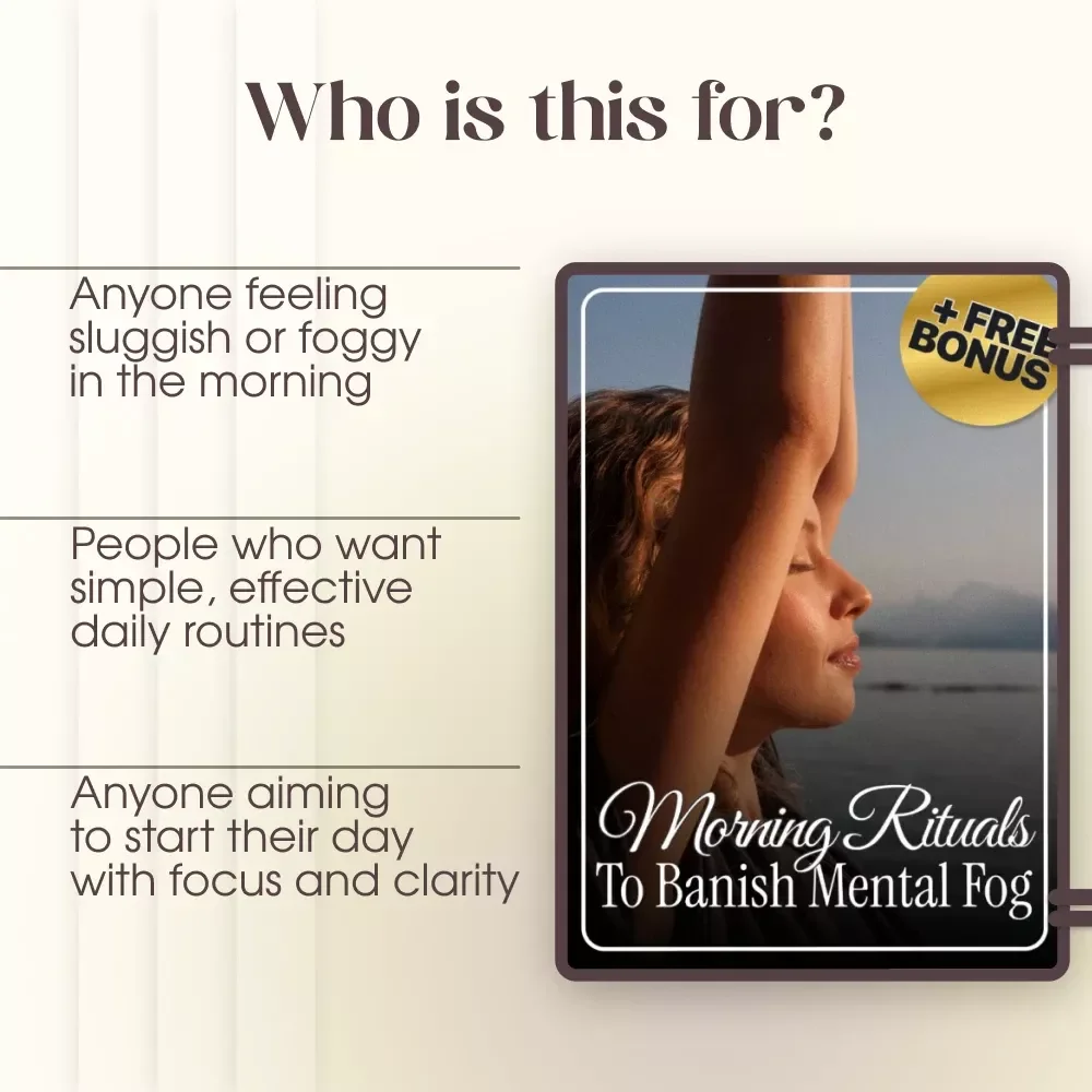 Morning Rituals to Banish Mental Fog | Daily Guide for Morning Rituals to Reduce Mental Fog, Boost Clarity & Energy