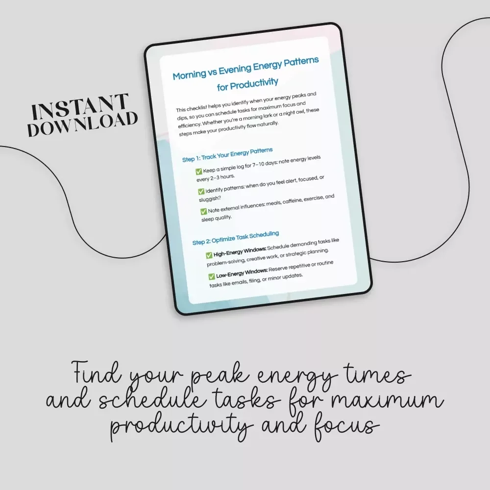 Morning vs Evening Energy Patterns for Productivity Checklist | Digital Download Guide to Boost Focus, Efficiency & Task Scheduling