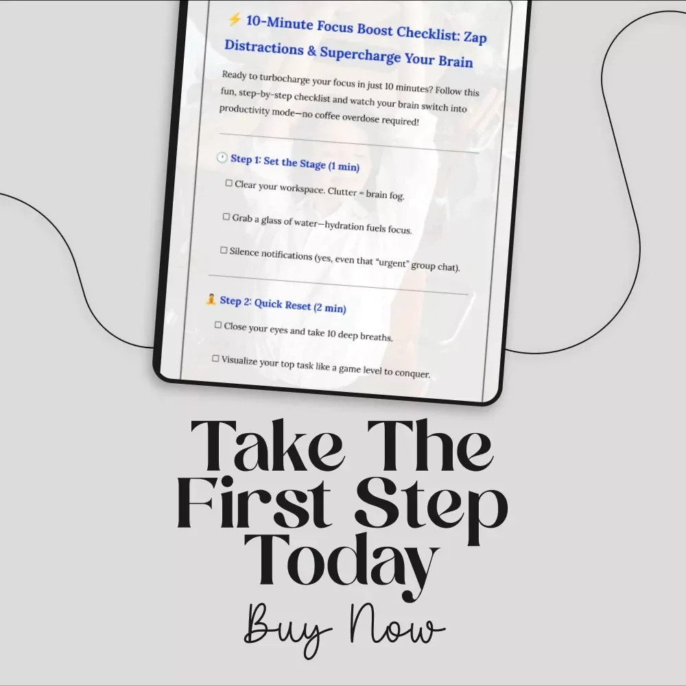 10-Minute Focus Boost Checklist: Zap Distractions & Supercharge Your Brain | Productivity Printable | Digital Download | Focus Guide | Self Improvement eBook | Mindfulness & Motivation Tool
