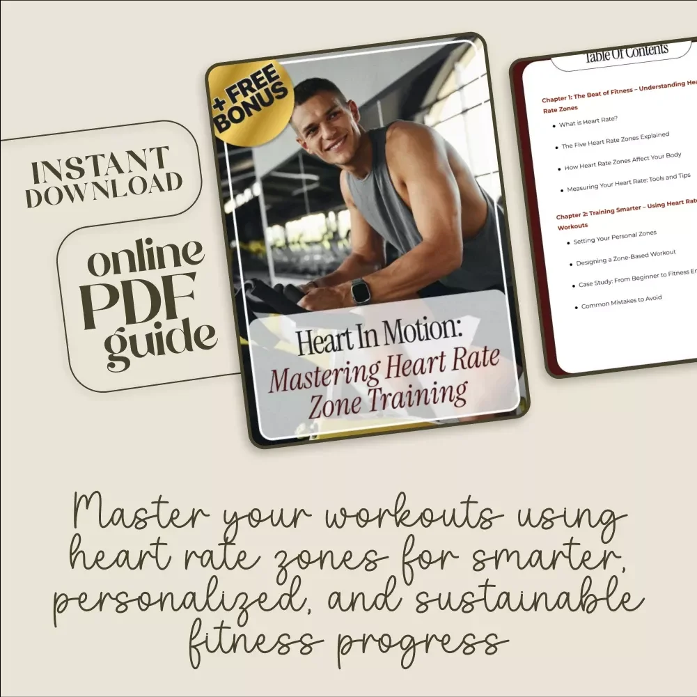 Heart in Motion: Mastering Heart Rate Zone Training | Digital Fitness Guide, eBook & Heart Rate Zones Checklist for Smarter Workouts, AI Fitness Tracking, and Motivation Tools