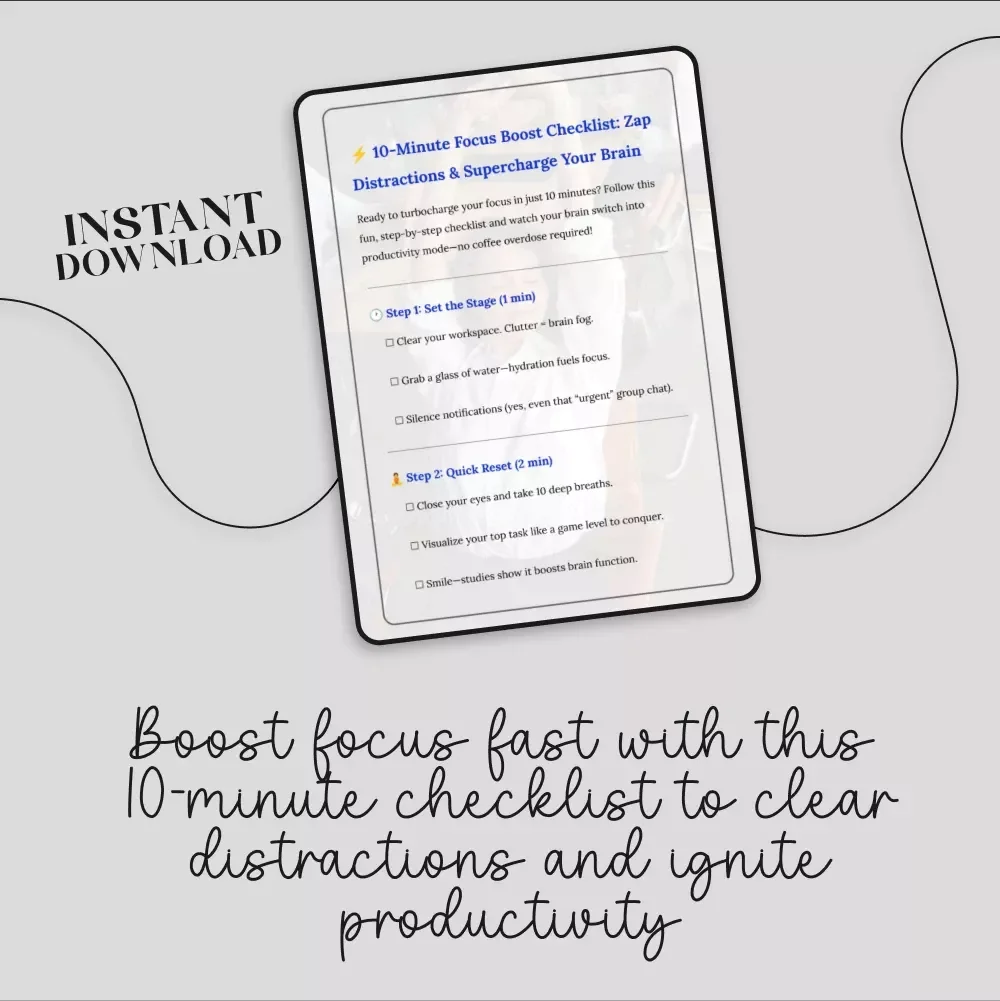 10-Minute Focus Boost Checklist: Zap Distractions & Supercharge Your Brain | Productivity Printable | Digital Download | Focus Guide | Self Improvement eBook | Mindfulness & Motivation Tool