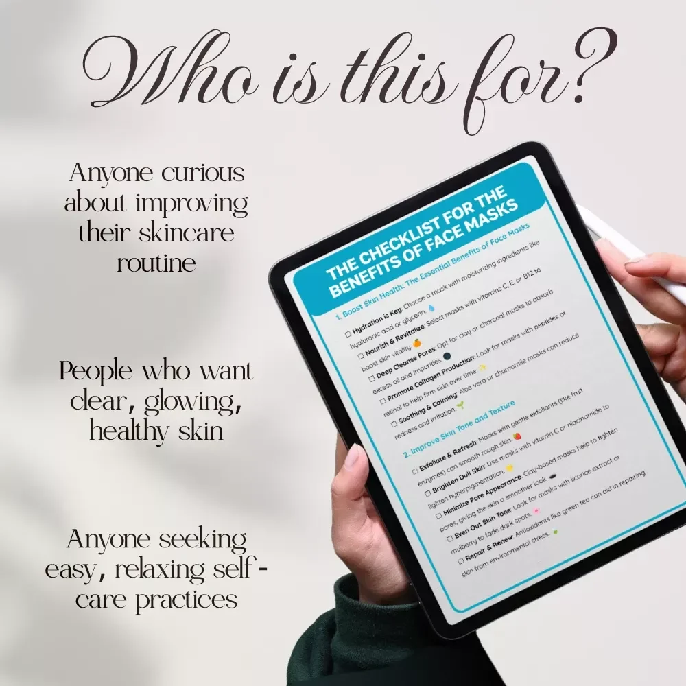 The Checklist for the Benefits of Face Masks | Digital Skincare Checklist for Glowing Skin, Self-Care & Beauty Routine