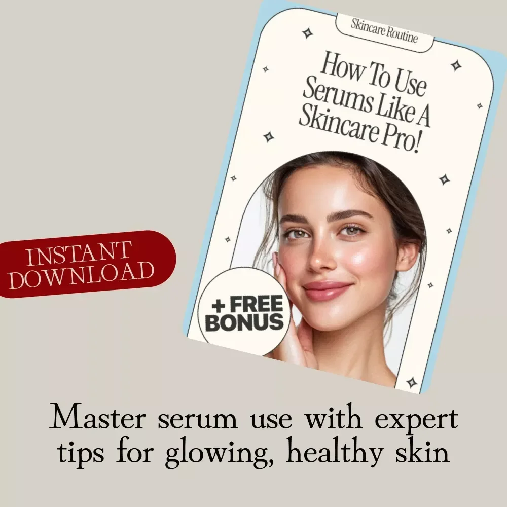 How to Use Serums Like a Skincare Pro | Digital Skincare Guide, eBook & Checklist for Glowing Skin, Beginners & Beauty Enthusiasts