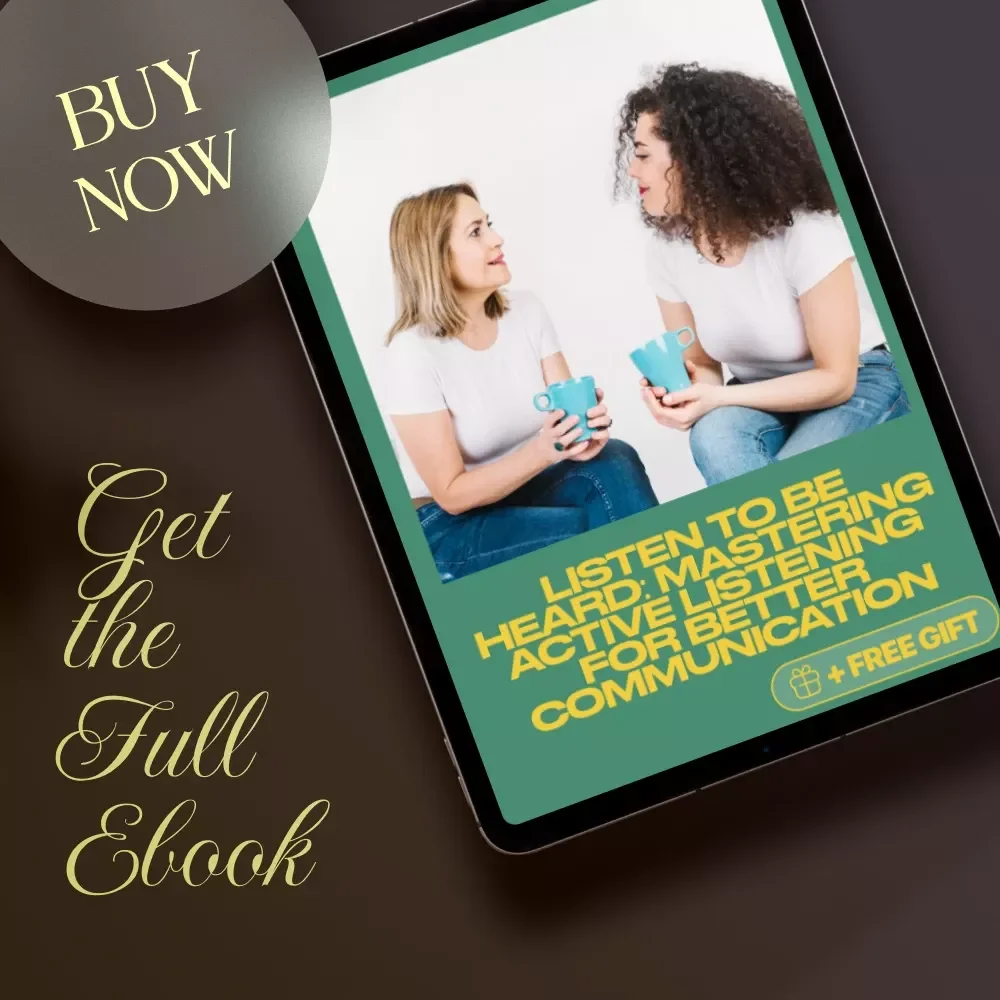 Listen to Be Heard: Mastering Active Listening for Better Communication – eBook for Active Listening Skills for Better Communication