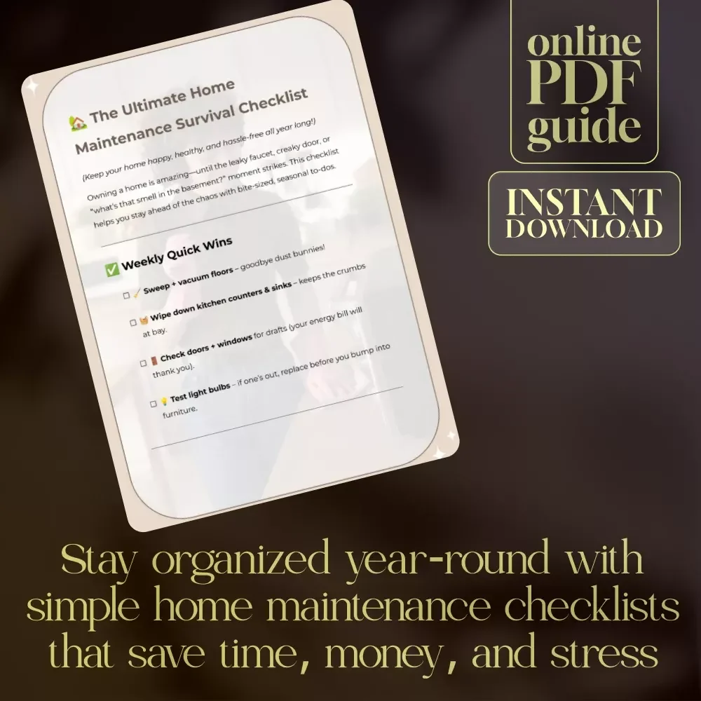 The Ultimate Home Maintenance Survival Checklist | Digital Download Guide, eBook & Printable for Homeowners, Renters & DIY Enthusiasts