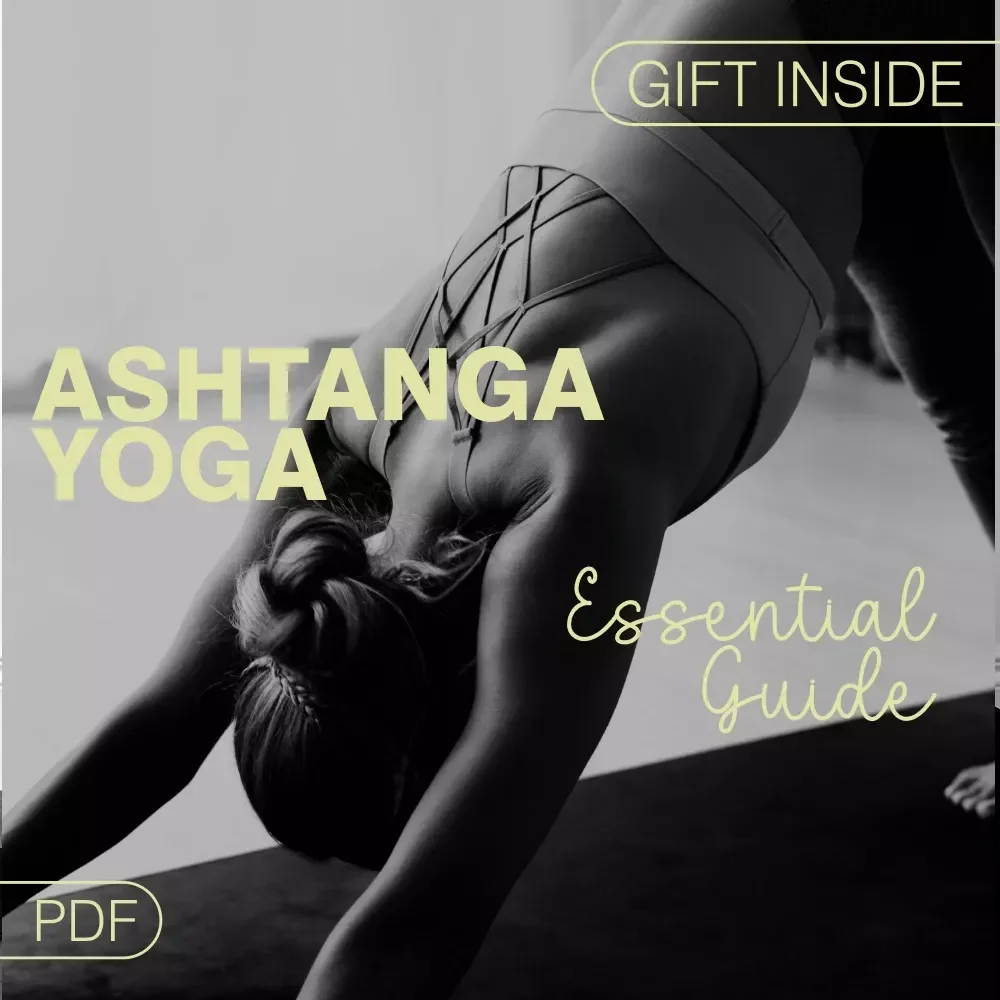 The Essential Guide to Ashtanga Yoga | Beginner-Friendly Digital Guide for Practice, Progress, and Daily Discipline