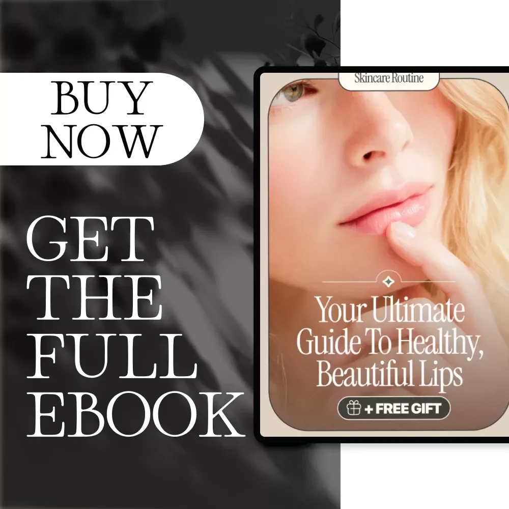 Your Guide to Healthy, Beautiful Lips | Ebook on How to Care for Your Lips, Lip Health, Lip Care Routine, Nutrition & Protection