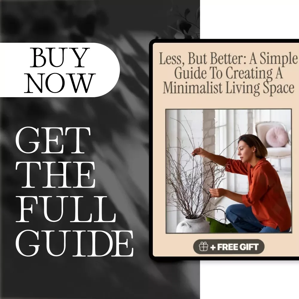 Less, But Better: A Simple Guide to Creating a Minimalist Living Space – Digital Download, eBook, Checklist for Decluttering, Minimalist Home Design, and Calm Living