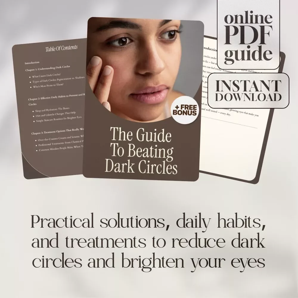 The Guide to Beating Dark Circles | Digital Skincare Guide for Brighter Eyes, Treatments, Daily Habits & Smart Solutions