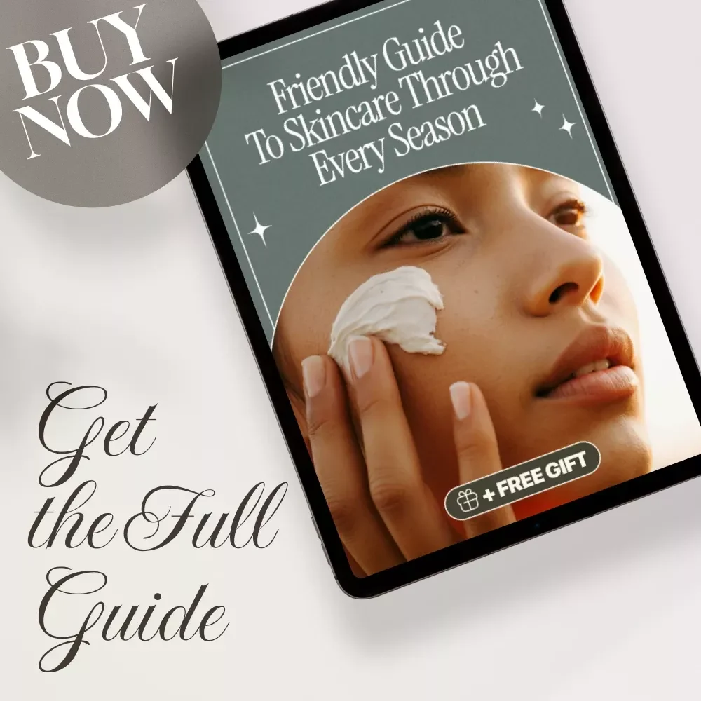 Friendly Guide to Skincare Through Every Season | Digital Skincare Guide | Understanding Skincare for Different Seasons eBook PDF