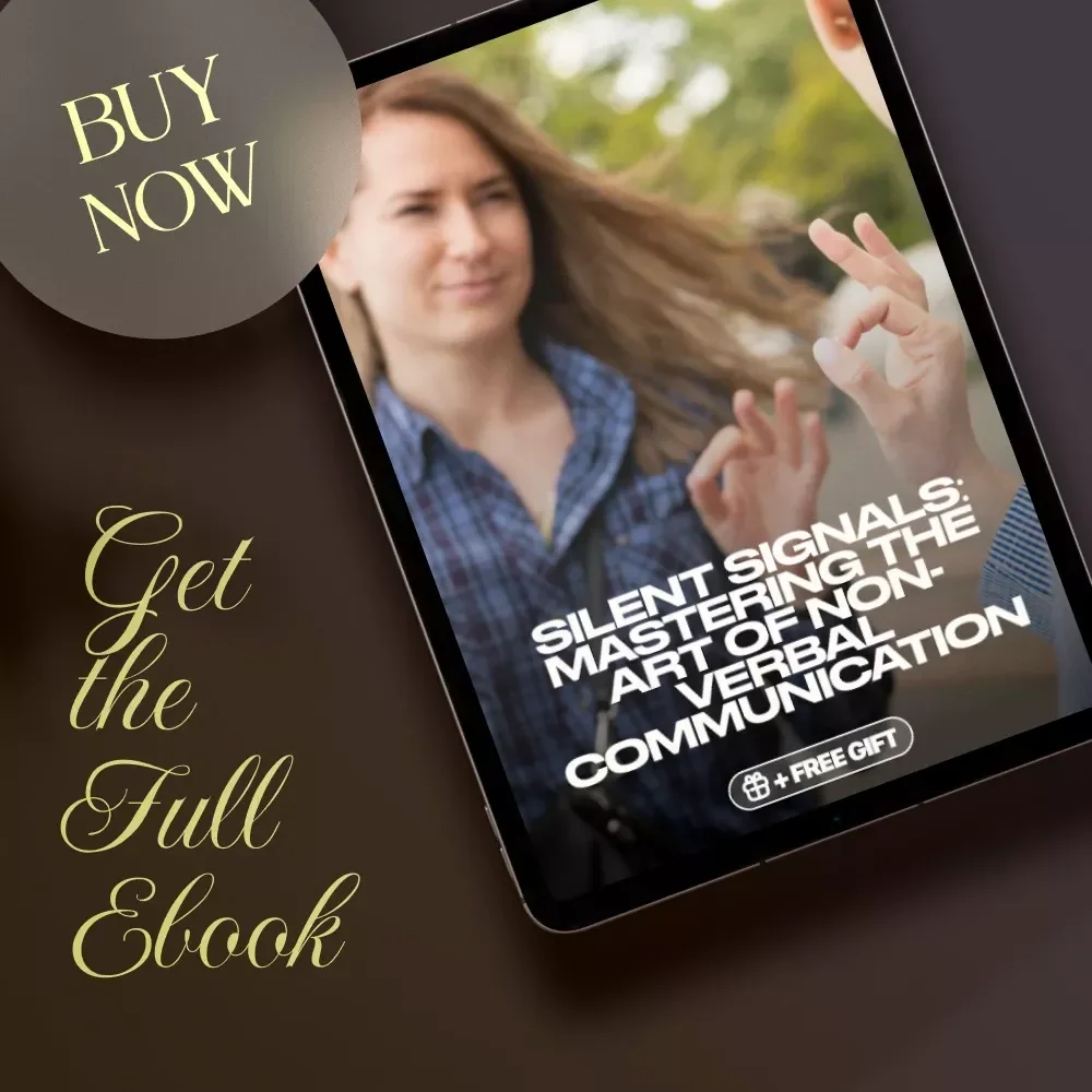 Silent Signals: Mastering the Art of Non-Verbal Communication – Essential eBook with Non-Verbal Communication Tips, Body Language Insights & Digital Cue Strategies