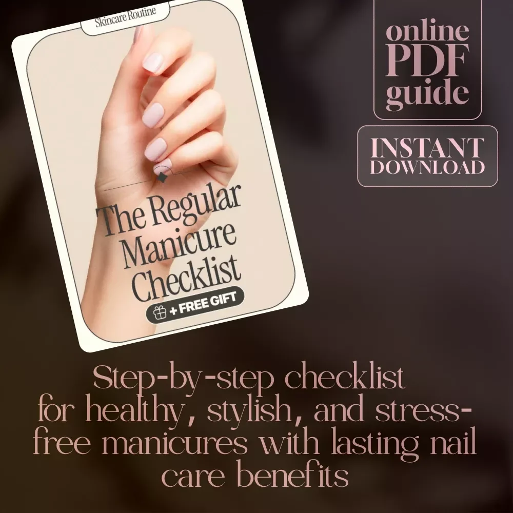 The Regular Manicure Checklist | Printable Nail Care Routine Guide | Self-Care & Benefits of Regular Manicures
