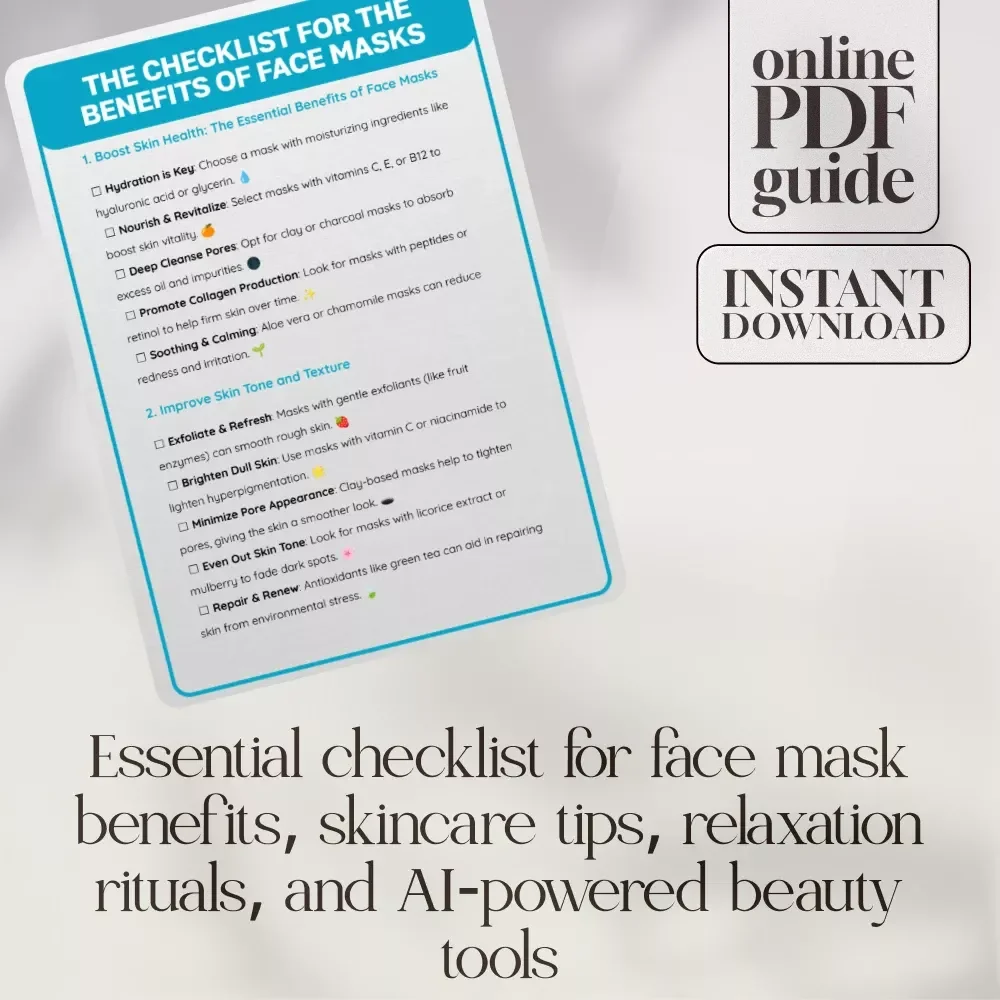 The Checklist for the Benefits of Face Masks | Digital Skincare Checklist for Glowing Skin, Self-Care & Beauty Routine