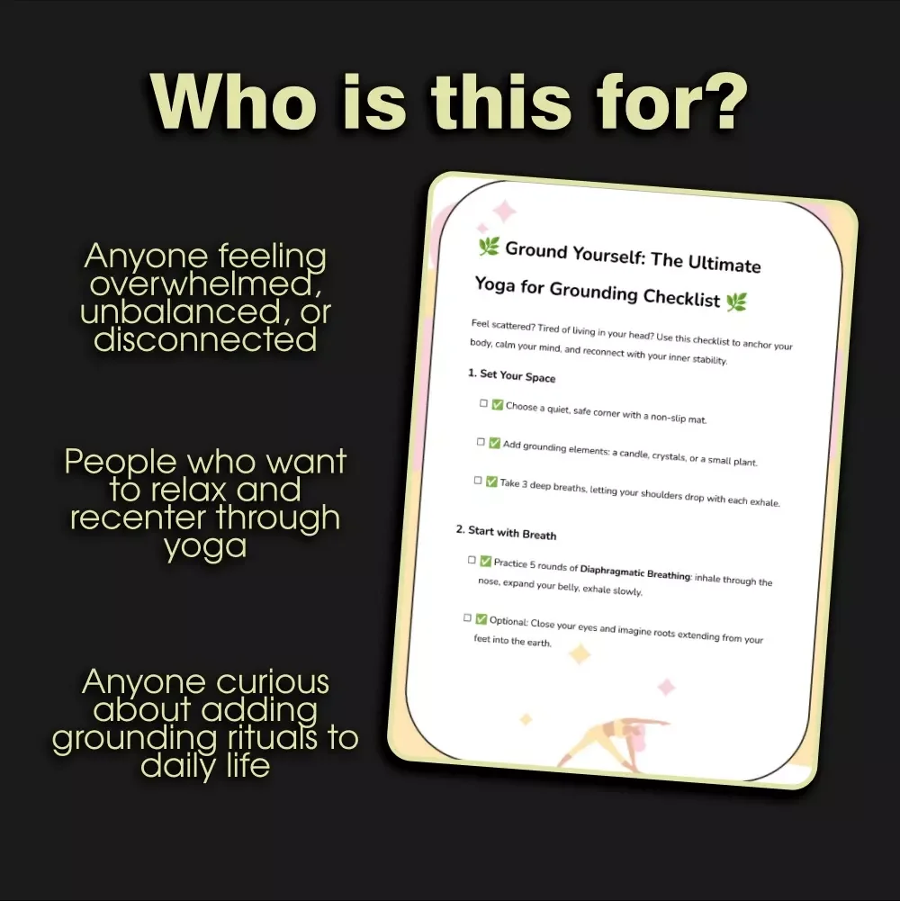 Ground Yourself: The Ultimate Yoga for Grounding Checklist – Digital Download Guide for Stability, Calm, and Balance