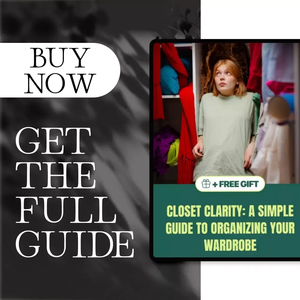 Closet Clarity: A Simple Guide to Organizing Your Wardrobe – Digital Download eBook, Checklist & Step-by-Step Guide for Decluttering, Capsule Wardrobe, and Closet Organization