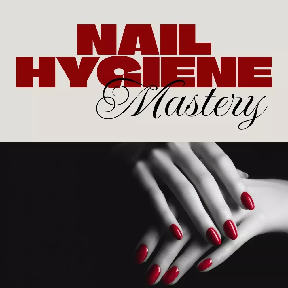 Nail Hygiene Mastery: Checklist for Healthy Nails | Digital Download eBook & Guide | Best Practices for Nail Hygiene