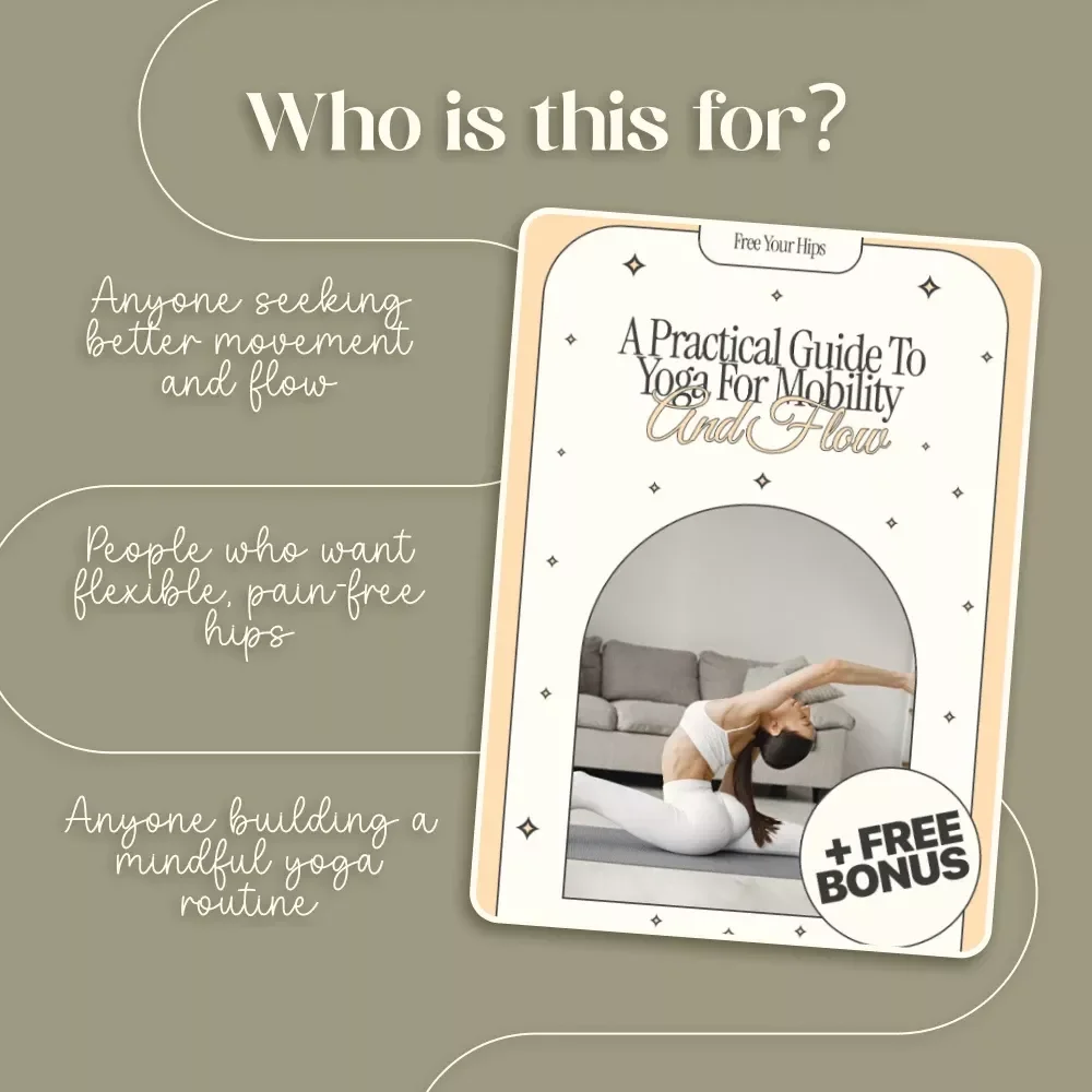 Free Your Hips: A Practical Guide to Yoga for Mobility and Flow | Digital Yoga Guide for Hip Opening, Flexibility, and Daily Movement Freedom