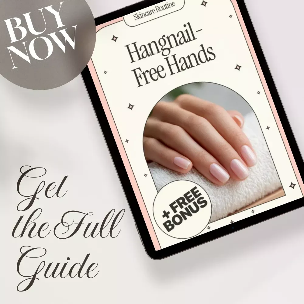 Hangnail-Free Hands | Digital Download Guide, eBook & Checklist for Healthy Nails, Cuticle Care, and Hangnail Prevention
