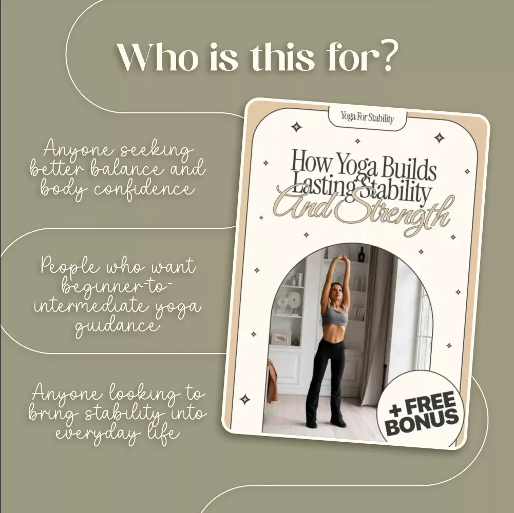 How Yoga Builds Lasting Stability and Strength | Digital Yoga Guide, eBook & Checklist for Balance, Mindfulness, and Core Strength