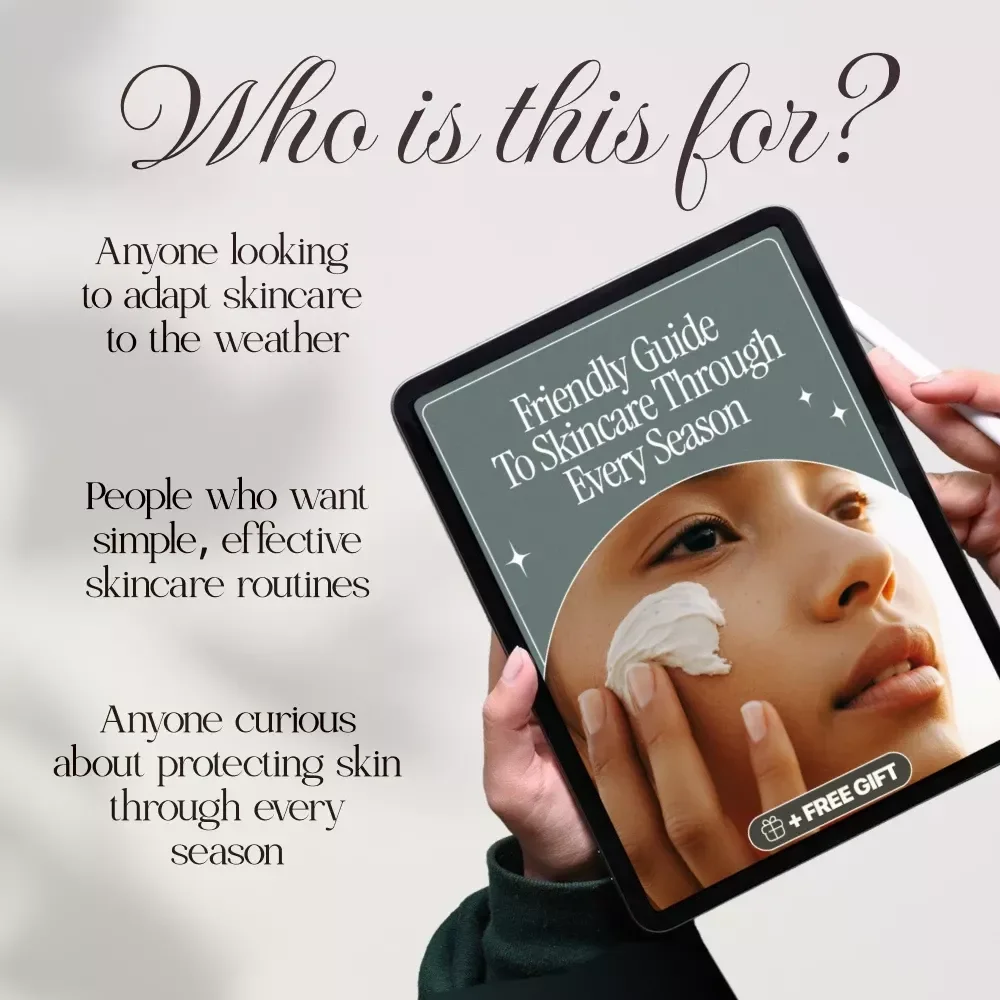 Friendly Guide to Skincare Through Every Season | Digital Skincare Guide | Understanding Skincare for Different Seasons eBook PDF