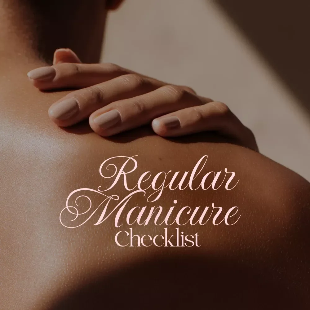 The Regular Manicure Checklist | Printable Nail Care Routine Guide | Self-Care & Benefits of Regular Manicures