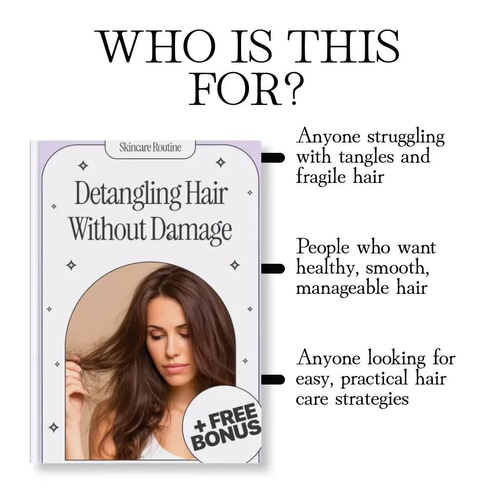 Detangling Hair Without Damage: Ultimate Guide, eBook & Checklist for Hair Care, Gentle Detangling, Preventing Breakage, Hair Types, Tools, and Smart Hair Routine