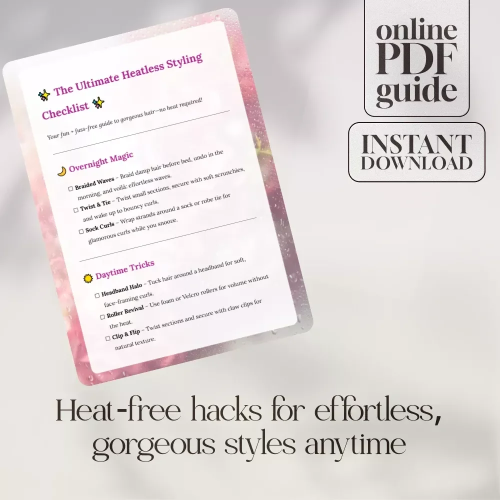 The Ultimate Heatless Styling Checklist | Digital Download Guide for Easy Heatless Styling Techniques, Overnight Waves, Natural Curls & Everyday No-Heat Hairstyles