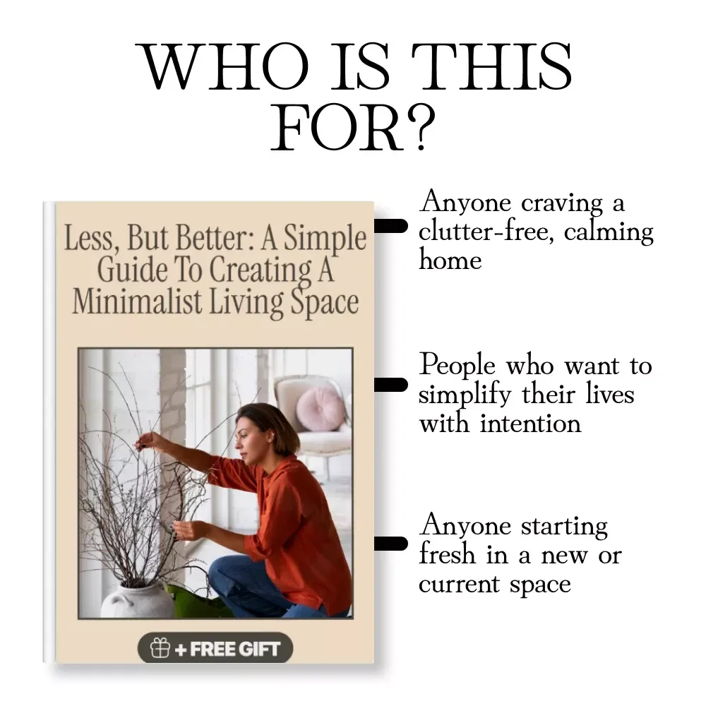 Less, But Better: A Simple Guide to Creating a Minimalist Living Space – Digital Download, eBook, Checklist for Decluttering, Minimalist Home Design, and Calm Living