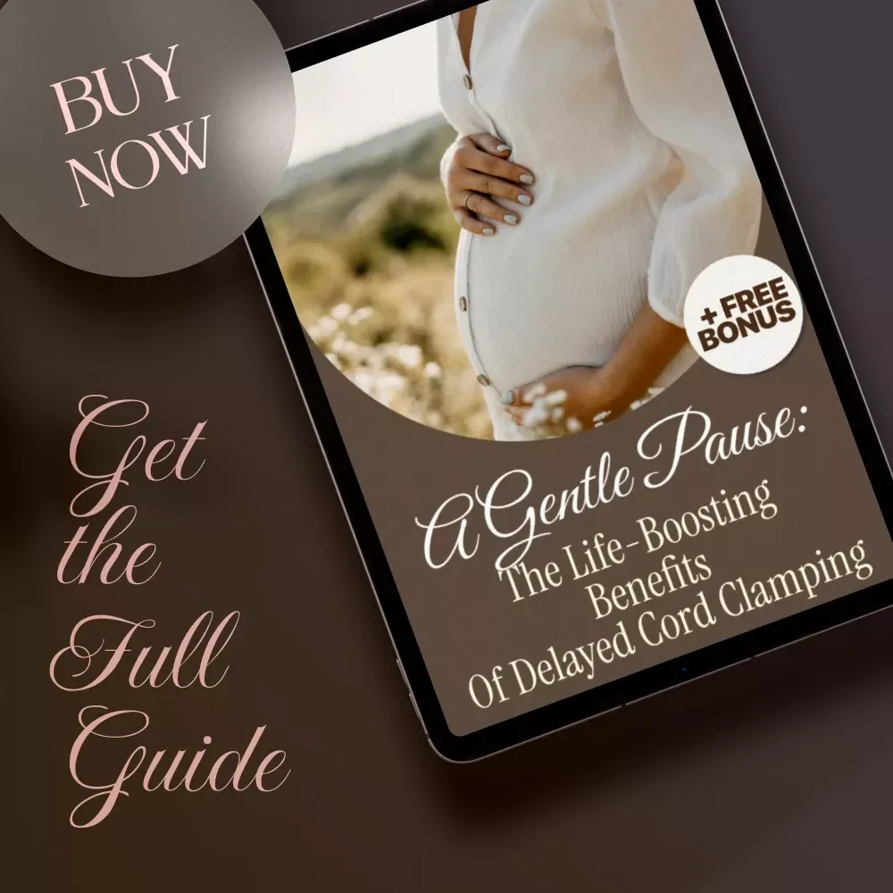 A Gentle Pause: The Life-Boosting Benefits of Delayed Cord Clamping | Digital Birth Guide, eBook, & Printable Checklist for Parents