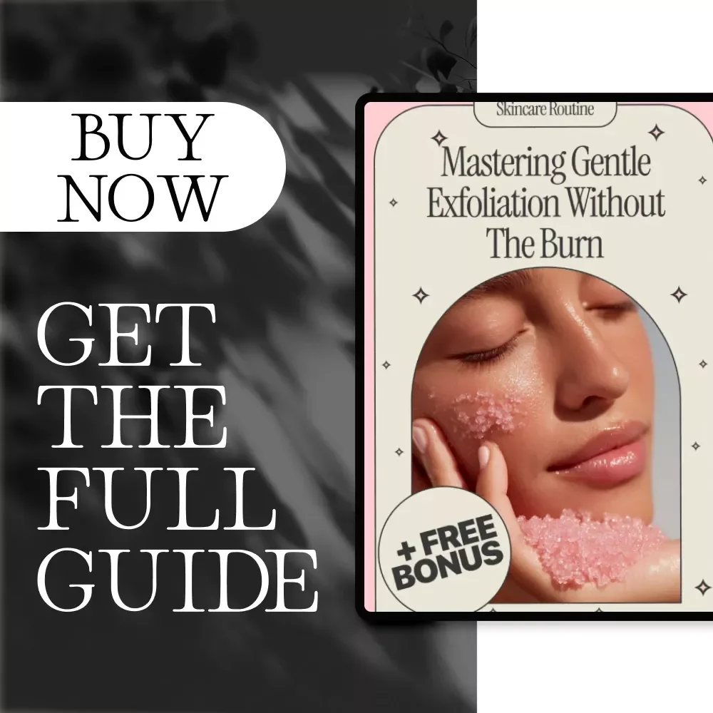 Mastering Gentle Exfoliation Without the Burn | Skincare Guide, Digital Download, eBook for Safe Exfoliation, Glow Without Irritation