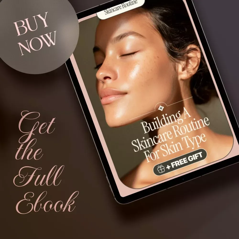 Building a Skincare Routine for Skin Type | Digital eBook Guide for Clear, Healthy, Glowing Skin | Morning & Evening Skincare Checklist, Anti-Aging, Acne, Hydration & Lifestyle Skincare Tips
