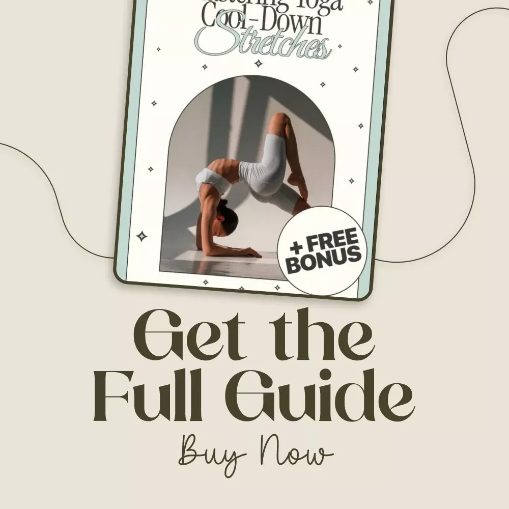 Flow to Ease: Mastering Yoga Cool-Down Stretches Guide | Digital Download for Relaxation, Flexibility, and Recovery | Yoga Cool-Down Stretches for Beginners & Experienced Yogis