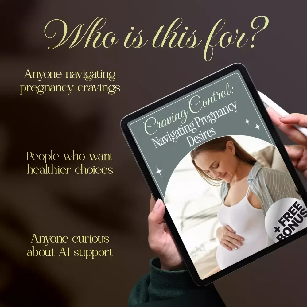 Craving Control: Navigating Pregnancy Desires | Digital Guide for Dealing with Pregnancy Cravings, Healthy Alternatives & AI Meal Planning