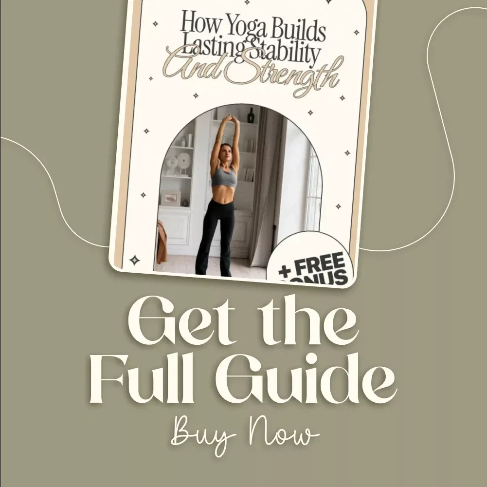 How Yoga Builds Lasting Stability and Strength | Digital Yoga Guide, eBook & Checklist for Balance, Mindfulness, and Core Strength