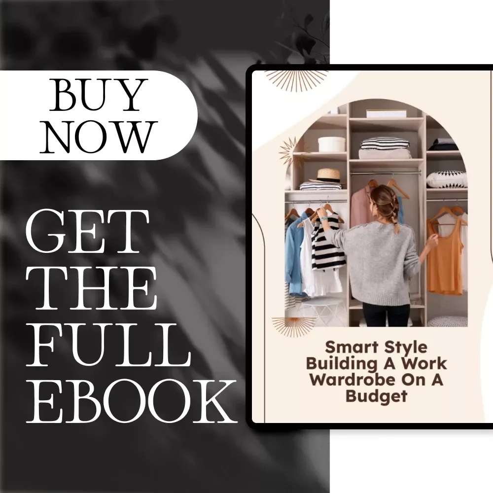 Smart Style Building a Work Wardrobe on a Budget | Ebook Guide for Affordable Office Fashion, Professional Outfits & Styling Tips