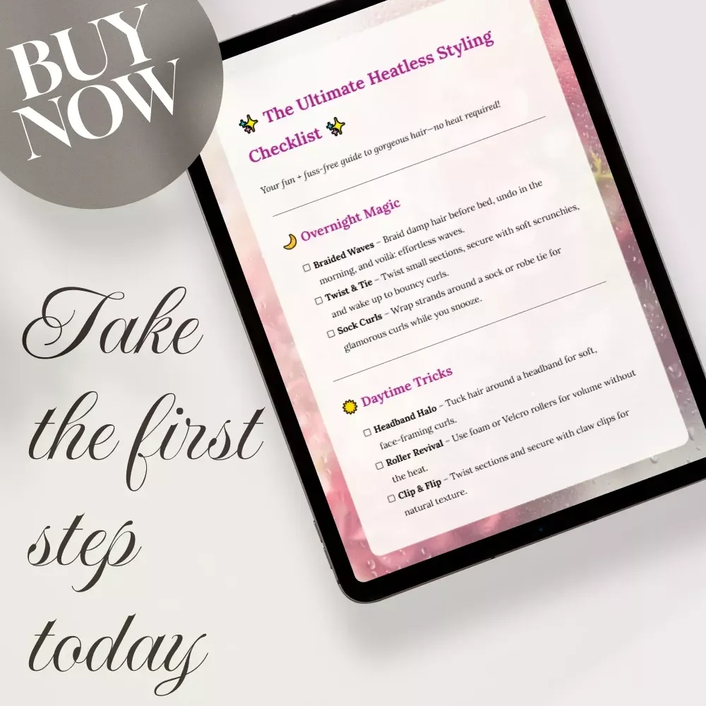 The Ultimate Heatless Styling Checklist | Digital Download Guide for Easy Heatless Styling Techniques, Overnight Waves, Natural Curls & Everyday No-Heat Hairstyles