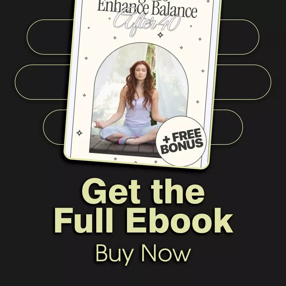 Steady & Strong: Yoga to Enhance Balance After 40 | Digital Ebook | Yoga for Balance After 40 | Stability, Flexibility & Mindfulness Guide