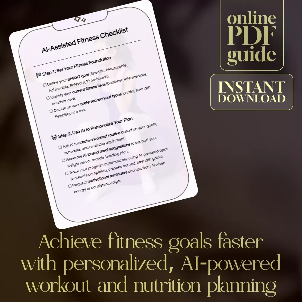 AI-Assisted Fitness Checklist | Digital Download | Step-by-Step ai-assisted fitness plan to Build Healthy Habits, Stay Consistent & Reach Your Goals