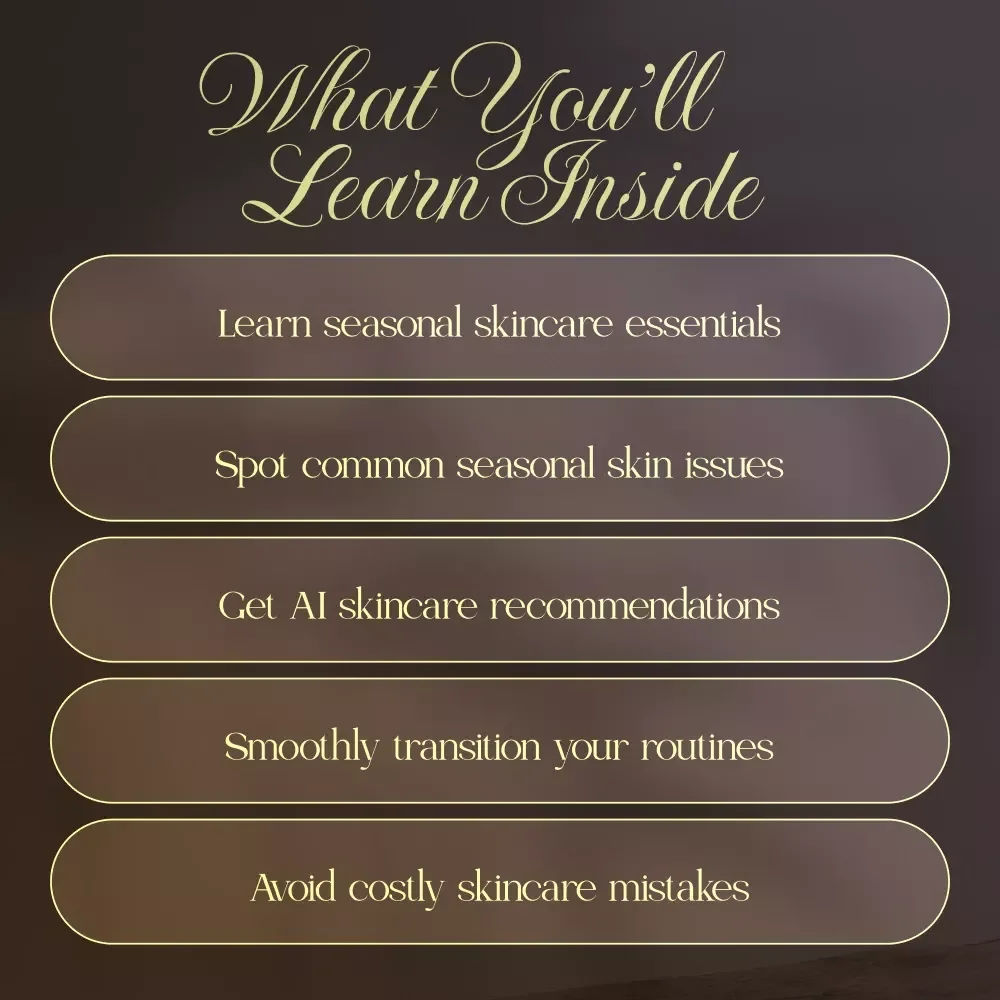 Easy Changes for Radiant Skin | Seasonal Skincare Swap Guide with AI Tips & Practical Routines