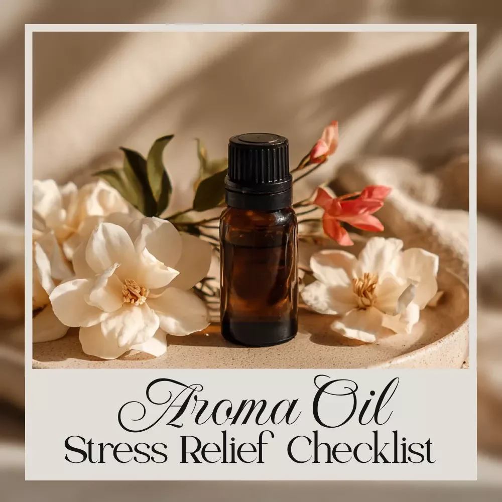 The Aroma Oil Stress Relief Checklist | Digital Download Guide, Essential Oils eBook, Relaxation & Mindfulness Routine with AI Support