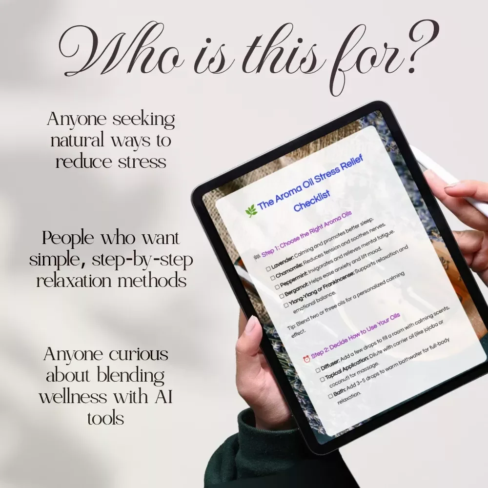 The Aroma Oil Stress Relief Checklist | Digital Download Guide, Essential Oils eBook, Relaxation & Mindfulness Routine with AI Support