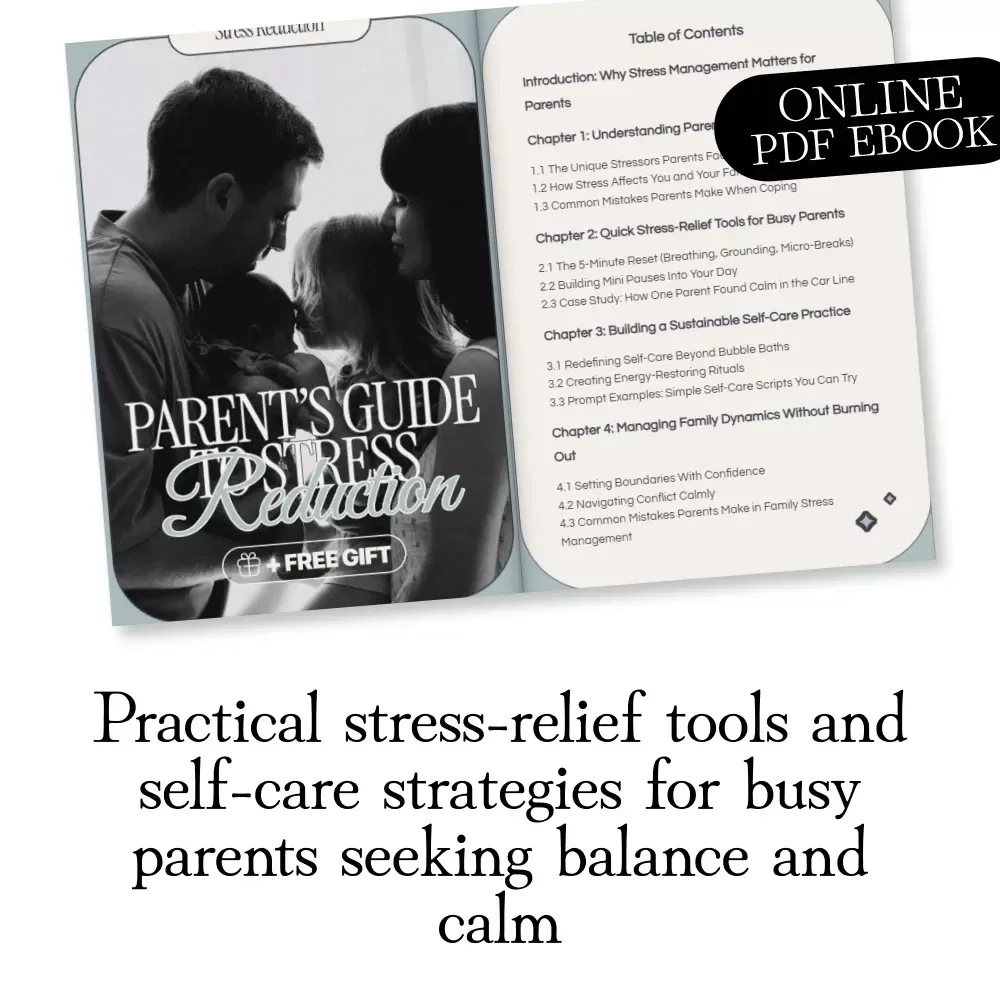 Parent’s Guide to Stress Reduction: Practical eBook for Busy Parents