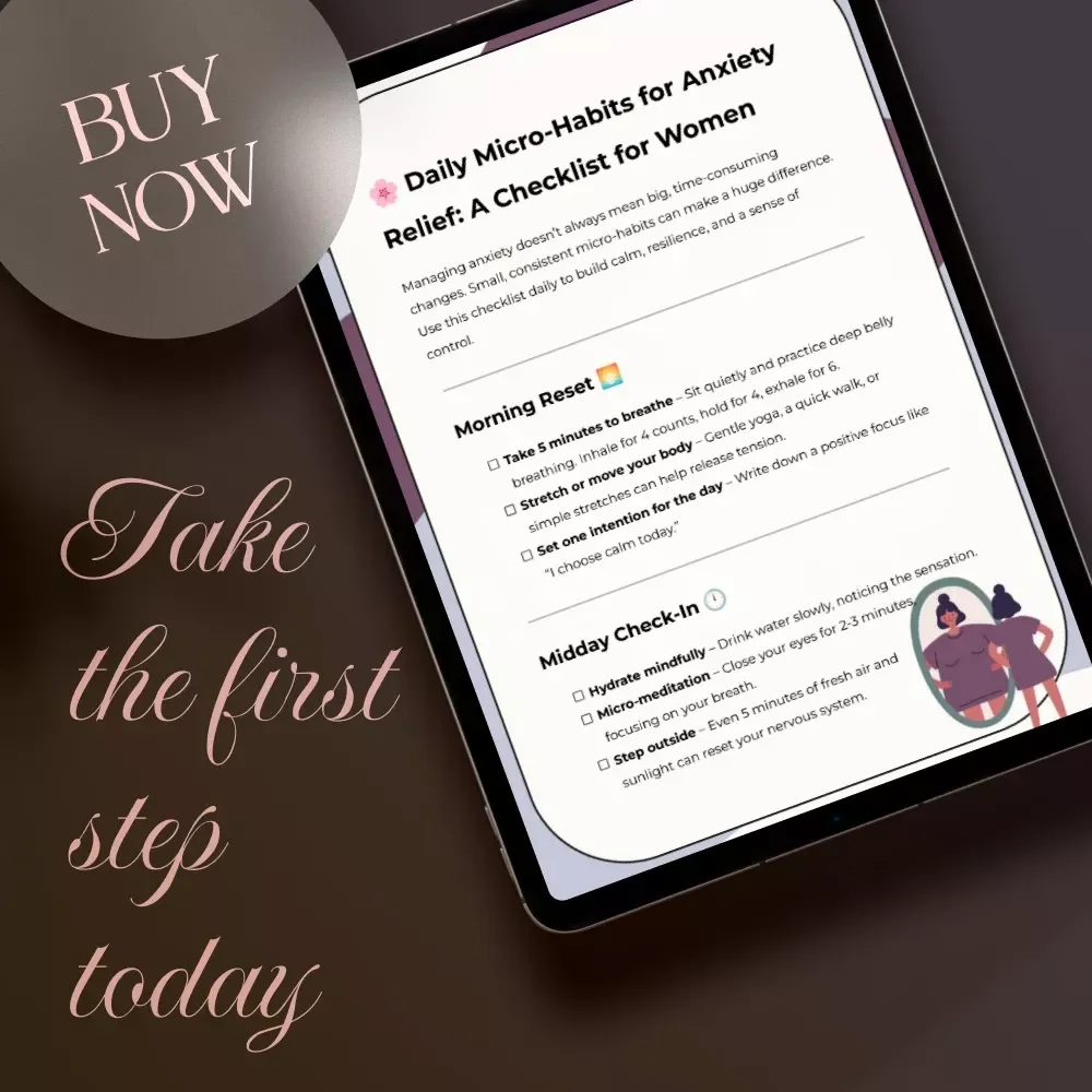 Daily Micro-Habits for Anxiety Relief: A Checklist for Women | Instant Digital Download for Calm, Balance & Stress-Free Living