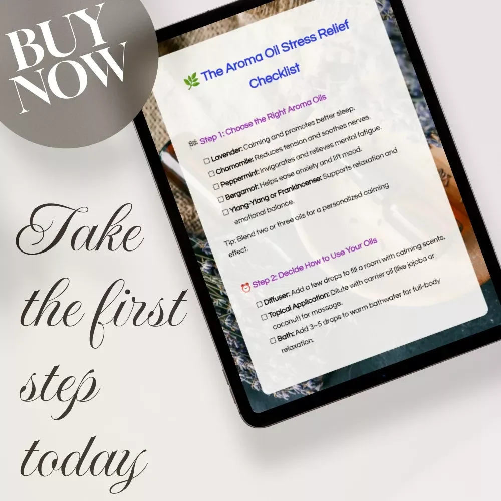 The Aroma Oil Stress Relief Checklist | Digital Download Guide, Essential Oils eBook, Relaxation & Mindfulness Routine with AI Support