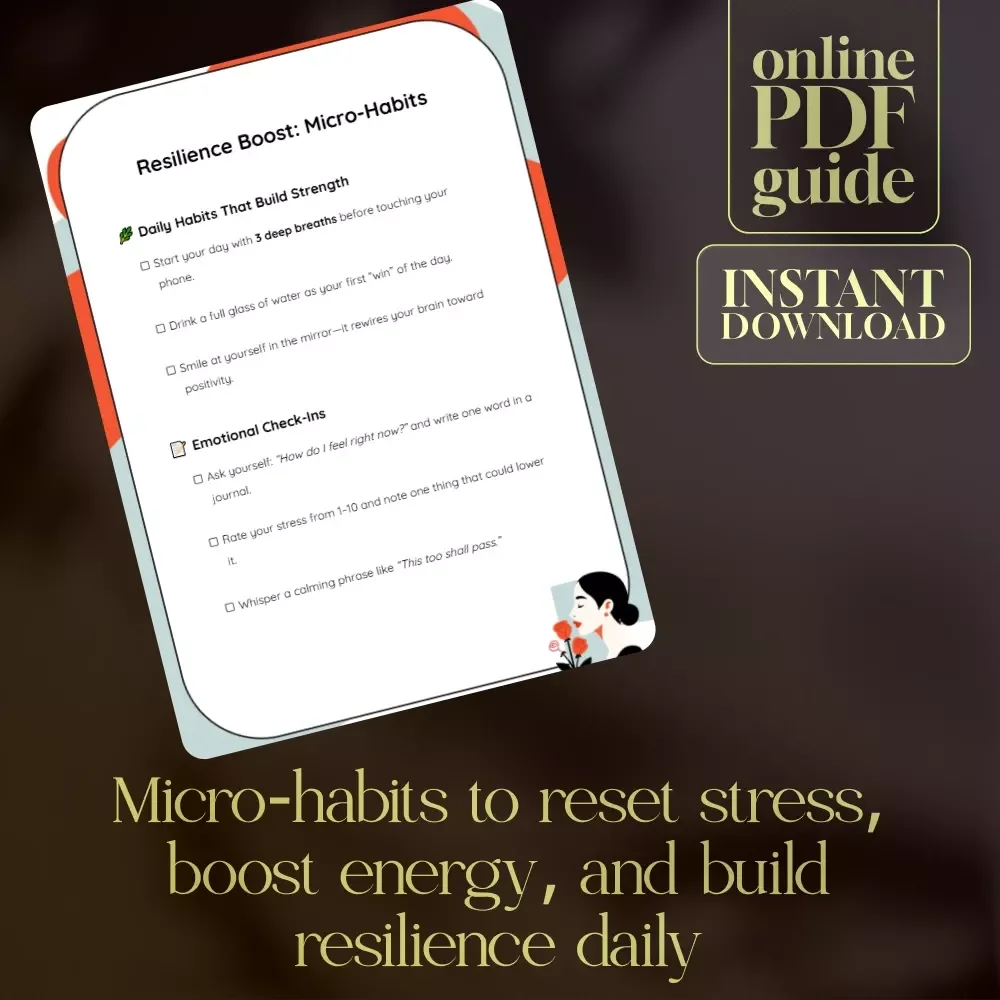 Resilience Boost: Micro-Habits Checklist | Digital Download Guide for Emotional Resilience & Daily Self-Care Rituals