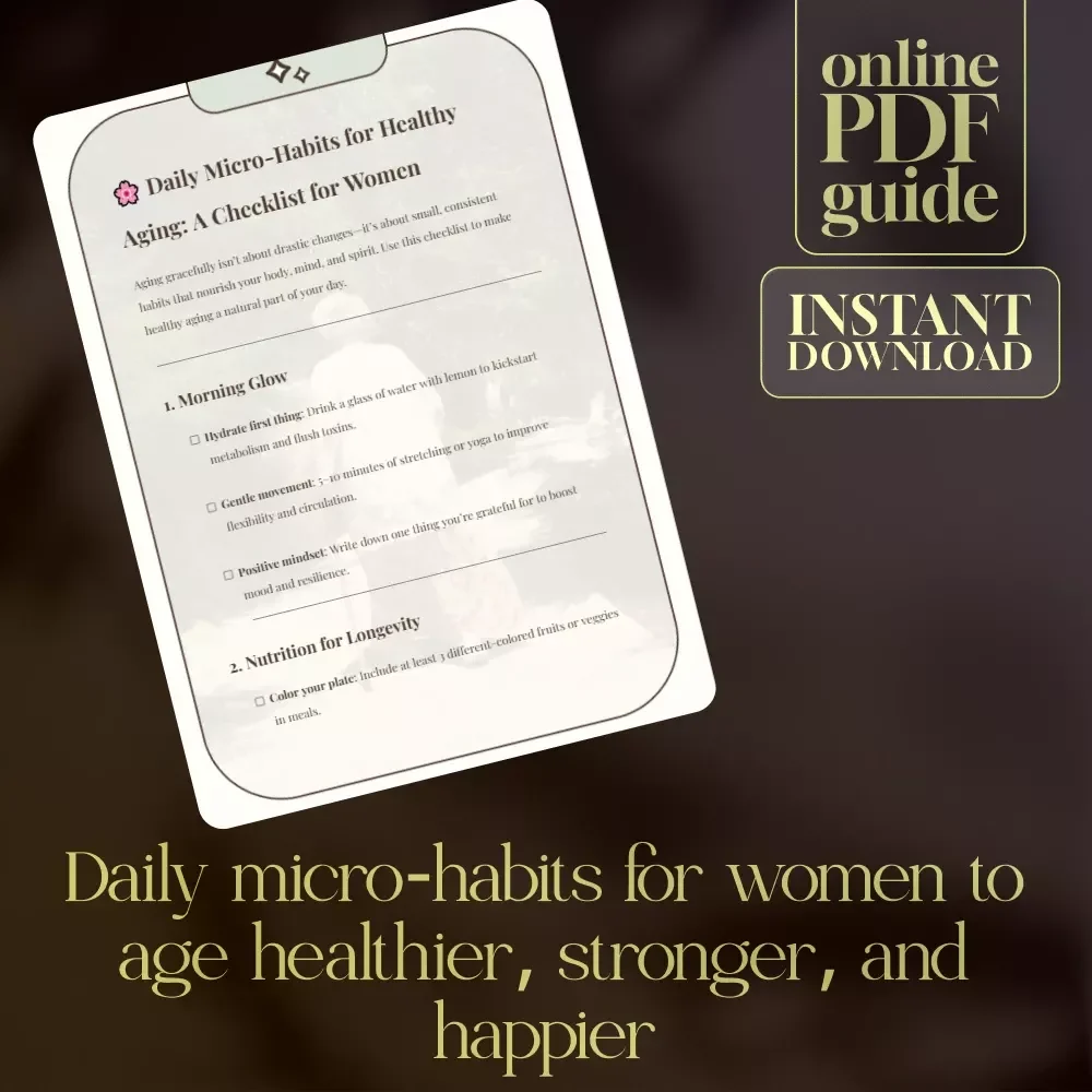 Daily Micro-Habits for Healthy Aging: A Checklist for Women | Printable Self-Care Guide, eBook & Digital Download Wellness Resource for Longevity