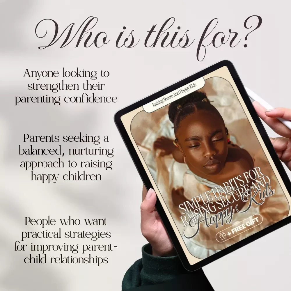 Simple Habits for Raising Secure and Happy Kids: A Confidence-Building Guide for Parents