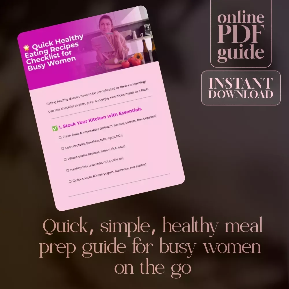 Quick Healthy Eating Recipes Checklist for Busy Women | Printable Digital Download | Easy Meal Prep Guide, Healthy Eating eBook, Nutrition Checklist
