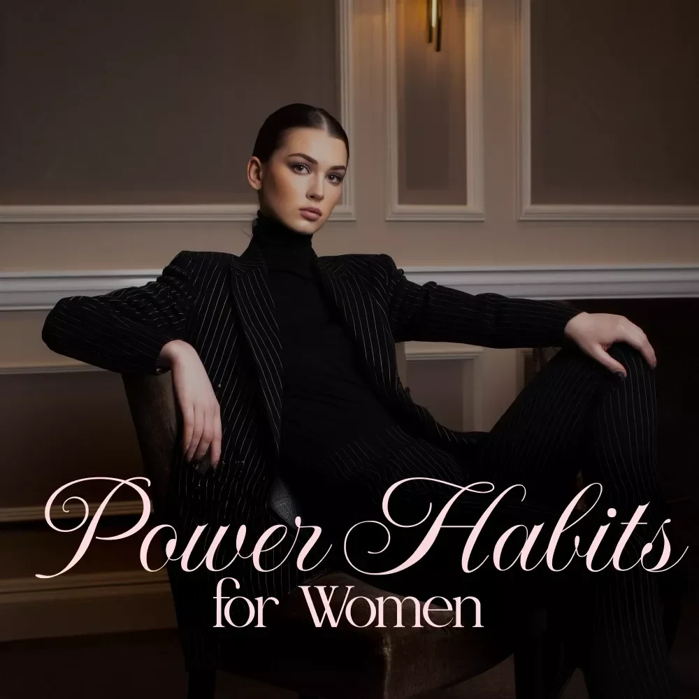 Power Habits for Women | Productivity Habits Guide for Focus, Energy & Lasting Success